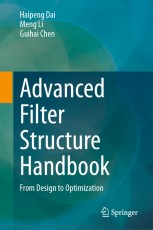 Advanced Filter Structure Handbook: From Design to Optimization