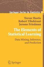 The Elements of Statistical Learning: Data Mining, Inference, and Prediction | SpringerLink The Elements of Statistical Learning: Data Mining, Inference, and Prediction | SpringerLink