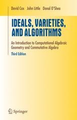 Ideals, Varieties, and Algorithms: An Introduction to