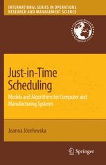 Just-in-Time Scheduling: Models and Algorithms for Computer and ...