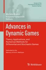 Advances in Dynamic Games: Theory, Applications, and Numerical Methods ...