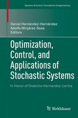 Optimization, Control, and Applications of Stochastic Systems: In Honor ...