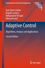 Adaptive Control: Algorithms, Analysis and Applications | SpringerLink