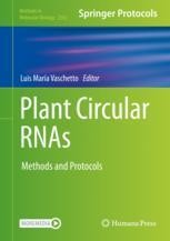 Plant Circular RNAs: Methods and Protocols | Springer Nature Link