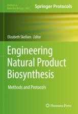 Engineering Natural Product Biosynthesis: Methods and Protocols | SpringerLink Engineering Natural Product Biosynthesis: Methods and Protocols | SpringerLink