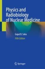 Physics and Radiobiology of Nuclear Medicine | Springer Nature Link