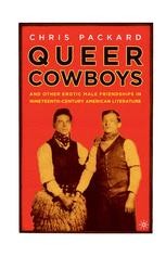 Queer Cowboys: And Other Erotic Male Friendships in