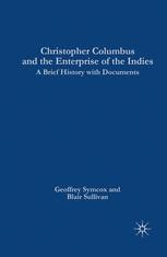 Christopher Columbus and the Enterprise of the Indies: A Brief History ...