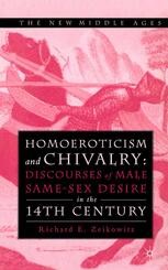 Homoeroticism and Chivalry: Discourses of Male Same-sex