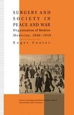 Surgery and Society in Peace and War: Orthopaedics and the Organization ...