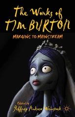 Tim Burton And The Creative Trickster A Case Study Of Three Films Springerlink