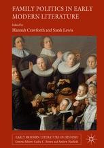 Family Politics in Early Modern Literature | SpringerLink