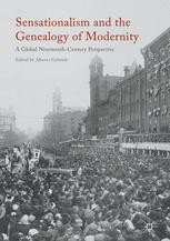 Sensationalism and the Genealogy of Modernity: A Global Nineteenth ...