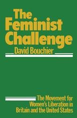 The Feminist Challenge: The Movement for Women's Liberation in