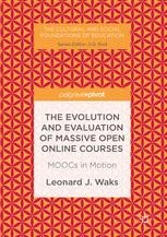 The Evolution and Evaluation of Massive Open Online Courses: MOOCs in ...