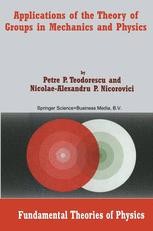 Applications of the Theory of Groups in Mechanics and
