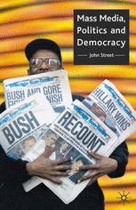 Mass Media, Politics and Democracy | SpringerLink