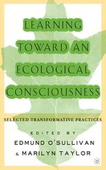 Learning Toward an Ecological Consciousness: Selected