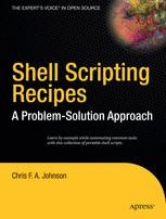 Shell Scripting Recipes: A Problem-Solution Approach | SpringerLink