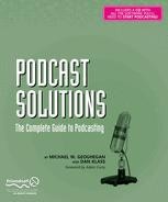 Podcast Solutions: The Complete Guide to Podcasting | SpringerLink