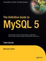 The Definitive Guide to MySQL 5 | SpringerLink