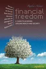 Financial Freedom: A Guide to Achieving Lifelong Wealth and Security ...