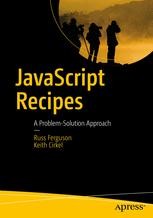 JavaScript Recipes: A Problem-Solution Approach | SpringerLink JavaScript Recipes: A Problem-Solution Approach | SpringerLink