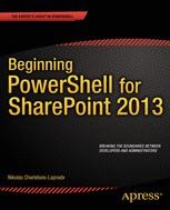Beginning PowerShell for SharePoint 2013 | SpringerLink