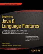 Beginning Java 8 Language Features: Lambda Expressions, Inner Classes ...