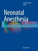 Anesthesia and Ancillary Drugs and the Neonate | Springer Nature Link