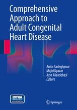 Comprehensive Approach to Adult Congenital Heart Disease Comprehensive Approach to Adult Congenital Heart Disease