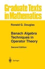 Banach Algebra Techniques in Operator Theory | SpringerLink Banach Algebra Techniques in Operator Theory | SpringerLink