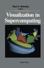 Visualization in Supercomputing | Springer Nature Link (formerly ...
