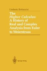 The Higher Calculus: A History of Real and Complex Analysis from Euler ...