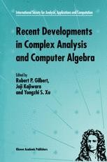 Recent Developments in Complex Analysis and Computer Algebra: This ...