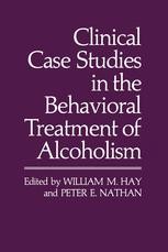 Clinical Case Studies in the Behavioral Treatment of Alcoholism ...