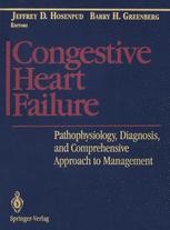 Congestive Heart Failure: Pathophysiology, Diagnosis, and Comprehensive Approach to Management | SpringerLink Congestive Heart Failure: Pathophysiology, Diagnosis, and Comprehensive Approach to Management | SpringerLink