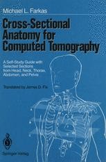 Cross-Sectional Anatomy for Computed Tomography: A Self-Study