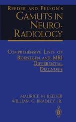 Reeder and Felson’s Gamuts in Radiology: Comprehensive Lists of Roentgen Differential Diagnosis [ハードカバー] Reeder，Maurice M.、 Bradley，William G. Jr.; Merritt，Christopher R. 978-1-4613-9522-5.jpg