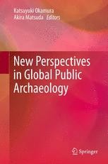 New Perspectives in Global Public Archaeology | SpringerLink New Perspectives in Global Public Archaeology | SpringerLink