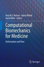 Computational Biomechanics for Medicine: Deformation and Flow 