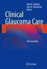 Clinical Glaucoma Care: The Essentials | SpringerLink