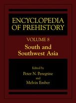 Encyclopedia of Prehistory: Volume 8: South and Southwest Asia