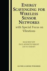 Energy Scavenging for Wireless Sensor Networks: with Special Focus on  Vibrations