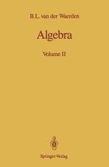 Algebra: v. 2 英語版 B. L. van der Waerden Algebra: Volume II | Springer Nature Link