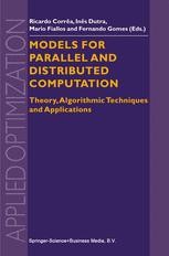 Models for Parallel and Distributed Computation: Theory, Algorithmic ...