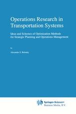 Operations Research in Transportation Systems: Ideas and Schemes of ...