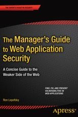 The Manager's Guide to Web Application Security: A Concise Guide to the ...