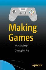 Making Games: With JavaScript | SpringerLink