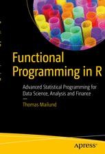 Functional Programming in R: Advanced Statistical Programming for Data ...